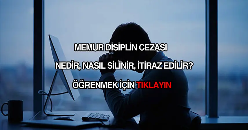 Memur disiplin cezası nedir?